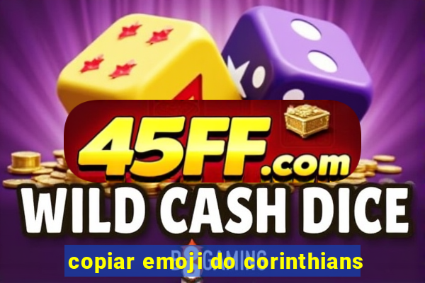 copiar emoji do corinthians